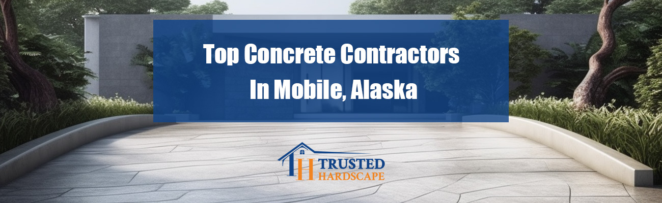 Top Concrete Contractors In Mobile, Alaska