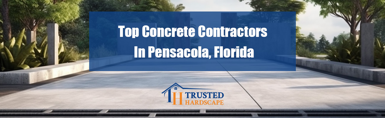 Top Concrete Contractors In Pensacola, Florida